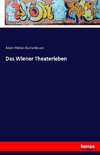 Das Wiener Theaterleben