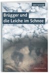 Brügger und die Leiche im Schnee