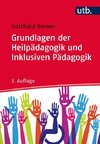 Grundlagen der Heilpädagogik und Inklusiven Pädagogik