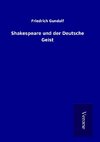 Shakespeare und der Deutsche Geist