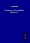 Vorlesungen über nautische Astronomie