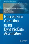 Forecast Error Correction using Dynamic Data Assimilation