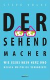 Der Sehendmacher