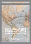 The Transnational Significance of the American Civil War