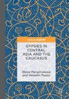 Gypsies in Central Asia and the Caucasus