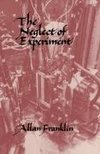 The Neglect of Experiment