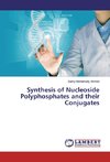 Synthesis of Nucleoside Polyphosphates and their Conjugates