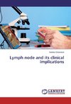 Lymph node and its clinical implications