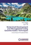 Watershed Development and Management Using Geoinformatics Techniques