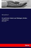 Die politische Historie von Thüringen, Meißen und Sachsen