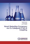 Novel Quinoline Congeners via Cu Catalyzed C-S/C-O Coupling