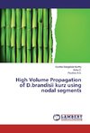 High Volume Propagation of D.brandisii kurz using nodal segments