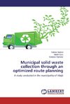 Municipal solid waste collection through an optimized route planning