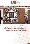 L'influence du social dans le théâtre afro-brésilien