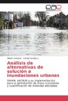 Análisis de alternativas de solución a inundaciones urbanas