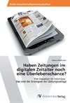 Haben Zeitungen im digitalen Zeitalter noch eine Überlebenschance?