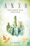 ANXO: Zwischen den Sphären