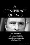 A Conspiracy of Two