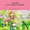 Gabriella e il Suo Mazzo D' Amiche