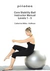 p-i-l-a-t-e-s Core Stability Ball Instructor Manual Levels 1 - 5