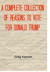 A Complete Collection of Reasons to Vote for Donald Trump