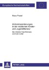 Actioninszenierungen in der modernen Kinder- und Jugendliteratur