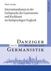 Internationalismen in der Fachsprache der Gastronomie und Kochkunst im fünfsprachigen Vergleich