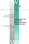 Beziehungen und Identitäten: Österreich, Irland und die Schweiz. Connections and Identities: Austria, Ireland and Switzerland