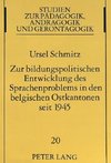 Zur bildungspolitischen Entwicklung des Sprachenproblems in den belgischen Ostkantonen seit 1945