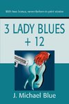 3 Lady Blues + 12