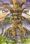 Der Riesenvogel und der wilde Bär