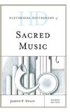 Historical Dictionary of Sacred Music, Second Edition