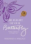 The Flight of Our Butterfly