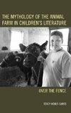 Mythology of the Animal Farm in Children's Literature