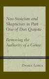 Neo-Stoicism and Skepticism in Part One of Don Quijote