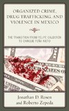 Organized Crime, Drug Trafficking, and Violence in Mexico