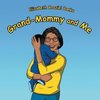 Grand-Mommy and Me