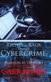 Riches to Rags Through Cybercrime