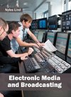 Electronic Media and Broadcasting