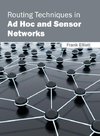 Routing Techniques in Ad Hoc and Sensor Networks