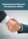 Organizational Behavior and Business Ethics