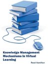 Knowledge Management Mechanisms in Virtual Learning