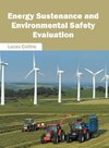 Energy Sustenance and Environmental Safety Evaluation