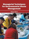 Managerial Techniques for Environmental Waste Management