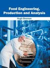 Food Engineering, Production and Analysis