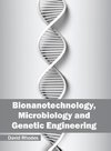 Bionanotechnology, Microbiology and Genetic Engineering