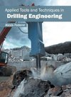 Applied Tools and Techniques in Drilling Engineering