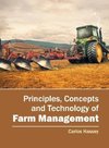 Principles, Concepts and Technology of Farm Management