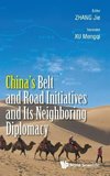 CHINA'S BELT AND ROAD INITIATIVES AND ITS NEIGHBORING DIPLOMACY