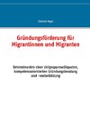 Gründungsförderung für Migrantinnen und Migranten